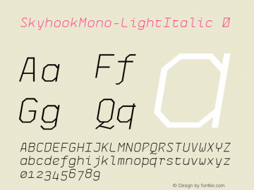 ☞SkyhookMono-LightItalic Version 1.000 2010 initial release;com.myfonts.easy.fontom-type.skyhook-mono.light-italic.wfkit2.version.3vxb图片样张