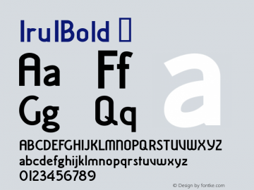 ☞Iru1Bold Macromedia Fontographer 4.1.4 7/9/01;com.myfonts.easy.t26.iru1.bold.wfkit2.version.E9J图片样张