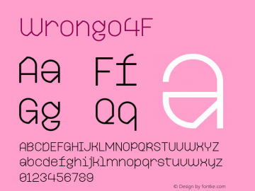 ☞Wrongo 4F 1.0;com.myfonts.easy.4thfebruary.wrongo-4f.regular.wfkit2.version.3kcy图片样张