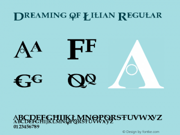 Dreaming of Lilian Regular Version 1.0 February 19, 2005. Font Sample