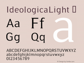 ☞IdeologicaLight Macromedia Fontographer 4.1.5 3/25/02;com.myfonts.t26.ideologica.light.wfkit2.E9Y图片样张