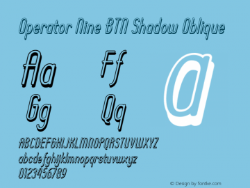 Operator Nine BTN Shadow Oblique Version 1.00 Font Sample