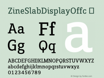 ☞Zine Slab Display Offc Version 7.504; 2012; Build 1023;com.myfonts.easy.fontfont.zine-slab.offc-regular.wfkit2.version.3Zj9图片样张