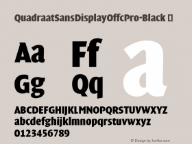 ☞Quadraat Sans Display Offc Pro Black Version 7.504; 2012; Build 1020;com.myfonts.easy.fontfont.ff-quadraat-sans-display.offc-pro-black.wfkit2.version.3ZkU图片样张