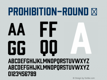 ☞Prohibition Round Version 1.001;PS 001.001;hotconv 1.0.70;makeotf.lib2.5.58329;com.myfonts.easy.hold-fast-foundry.prohibition.round.wfkit2.version.42vu图片样张