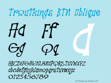 Troutkings BTN Oblique Version 1.00 Font Sample