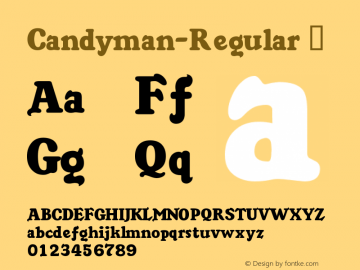 ☞Candyman Regular Version 1.000;PS 001.001;hotconv 1.0.56; ttfautohint (v1.5);com.myfonts.easy.robertpetrick.candyman.candyman.wfkit2.version.43iU图片样张