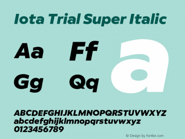 Iota Trial Super Italic Version 1.000;hotconv 1.0.117;makeotfexe 2.5.65602图片样张