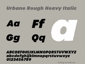 Urbane Rough Heavy Italic Version 3.000;hotconv 1.0.109;makeotfexe 2.5.65596图片样张