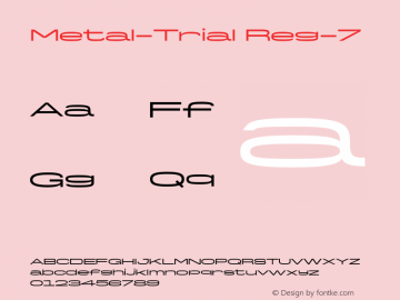 Metal-Trial Reg-7 Version 1.000;hotconv 1.0.109;makeotfexe 2.5.65596图片样张