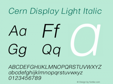 Cern Display Light Italic Version 1.000;PS 001.000;hotconv 1.0.38图片样张