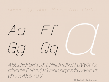 Cambridge Sans Mono Thin Italic Version 11.2.2; ttfautohint (v1.8.4)图片样张