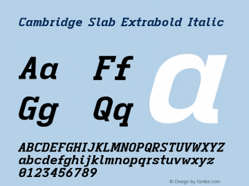 Cambridge Slab Extrabold Italic Version 11.2.2; ttfautohint (v1.8.4)图片样张