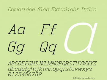 Cambridge Slab Extralight Italic Version 11.2.2; ttfautohint (v1.8.4)图片样张