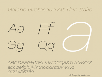 Galano Grotesque Alt Thin Italic Version 1.000;PS 001.000;hotconv 1.0.70;makeotf.lib2.5.58329图片样张