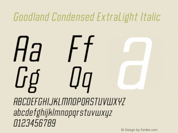 Goodland Condensed ExtraLight Italic Version 1.000;hotconv 1.0.109;makeotfexe 2.5.65596图片样张