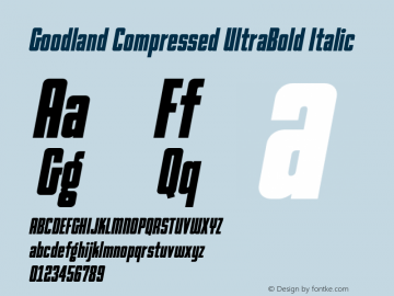 Goodland Compressed UltraBold Italic Version 1.000;hotconv 1.0.109;makeotfexe 2.5.65596图片样张