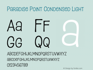 Paradise Point Condensed Light Version 1.000;hotconv 1.0.109;makeotfexe 2.5.65596图片样张