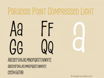 Paradise Point Compressed Light Version 1.000;hotconv 1.0.109;makeotfexe 2.5.65596图片样张