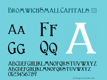 ☞Bromwich Small Capitals Version 1.000 2008 initial release;com.myfonts.gatf.bromwich.small-capitals.wfkit2.3cbn图片样张