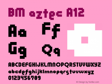 BM aztec A12 Macromedia Fontographer 4.1J 01.6.23 Font Sample