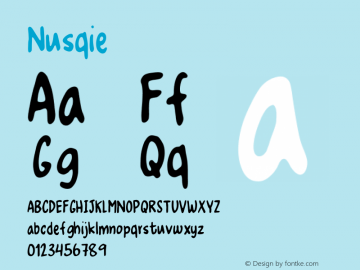 ☞Nusqie Version 1.000;com.myfonts.pizzadude.nusqie.regular.wfkit2.3it2图片样张