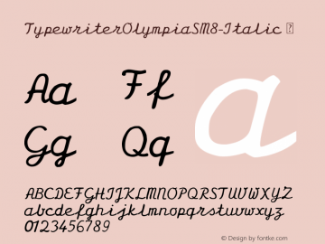 ☞Typewriter Olympia SM8 Italic Version 1.50 September 20, 2016; ttfautohint (v1.5);com.myfonts.easy.simeonoutwest.typewriter-olympia-sm8.italic.wfkit2.version.4E4x图片样张