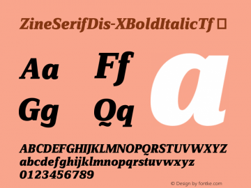 ☞ZineSerifDis-XBoldItalicTf Version 4.460 2001; ttfautohint (v1.5);com.myfonts.easy.fontfont.zine-serif.dis-xbold-italic-tf.wfkit2.version.38Jk图片样张