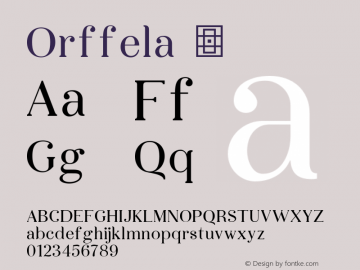 ☞Orffela Version 1.001 2015 ;com.myfonts.easy.leandro-ribeiro-machado.orffela.regular.wfkit2.version.4u7x图片样张