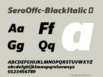 ☞Sero Offc Black Italic Version 7.504; 2011; Build 1022;com.myfonts.easy.fontfont.sero.offc-black-italic.wfkit2.version.3YNG图片样张