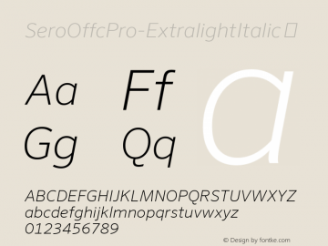 ☞Sero Offc Pro Extralight Italic Version 7.504; 2011; Build 1023;com.myfonts.easy.fontfont.sero.offc-pro-extra-light-italic.wfkit2.version.45je图片样张