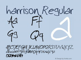 harrison Regular Version 1.00 October 26, 2004, initial release Font Sample