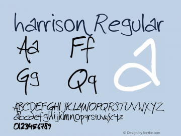 harrison Regular Version 1.00 October 26, 2004, initial release Font Sample