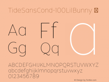 ☞Tide Sans Cond 100 Lil Bunny Version 5.002;PS 005.002;hotconv 1.0.70;makeotf.lib2.5.58329;com.myfonts.easy.kyle-wayne-benson.tide-sans-condensed.lil-bunny.wfkit2.version.454F图片样张