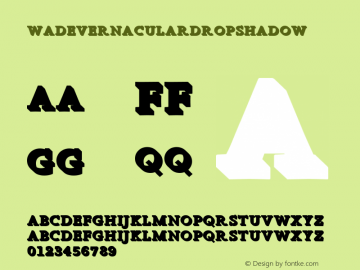 ☞WadeVernacularDropShadow 001.000;com.myfonts.easy.aboutype.wade-vernacular.shadow.wfkit2.version.2Xru图片样张