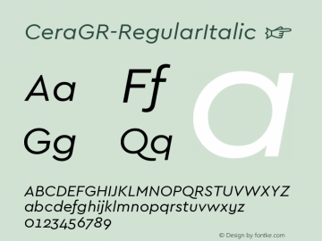 ☞Cera GR Regular Italic Version 1.001;PS 001.001;hotconv 1.0.70;makeotf.lib2.5.58329; ttfautohint (v0.95) -d;com.myfonts.easy.type-me-fonts.cera-gr.italic.wfkit2.version.4nSa图片样张