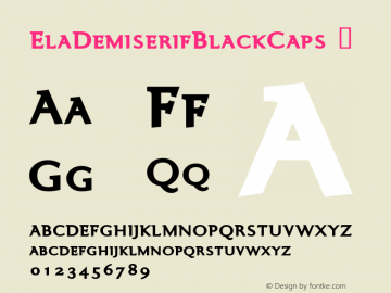 ☞ElaDemiserifBlackCaps Macromedia Fontographer 4.1.5 11.10.2005;com.myfonts.easy.wiescherdesign.ela-demiserif.black-caps.wfkit2.version.2uE4图片样张