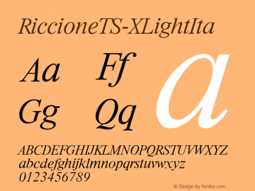 ☞RiccioneTS-XLightIta Version 1.01 2006 initial release;com.myfonts.easy.ef-typeshop.riccione.xlight-italic.wfkit2.version.2BEJ图片样张