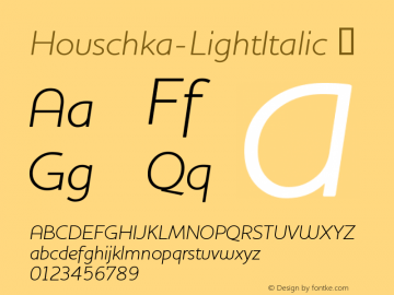 ☞Houschka-LightItalic 001.000; ttfautohint (v1.5);com.myfonts.easy.fw-g-type.houschka.light-italic.wfkit2.version.3686图片样张