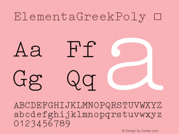 ☞ElementaGreekPoly Version 5.021; ttfautohint (v1.5);com.myfonts.easy.fontfont.ff-elementa.greek-poly-regular.wfkit2.version.3mqx图片样张