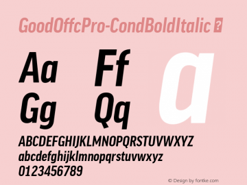 ☞Good Offc Pro Cond Bold Italic Version 7.504; 2010; Build 1022;com.myfonts.easy.fontfont.good-office.offc-pro-cond-bold-italic.wfkit2.version.4bwv图片样张