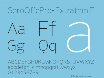 ☞Sero Offc Pro Extrathin Version 7.504; 2011; Build 1022;com.myfonts.easy.fontfont.sero.offc-pro-extra-thin.wfkit2.version.45jf图片样张
