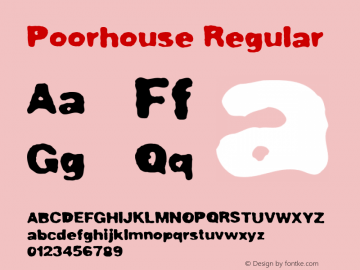 Poorhouse Regular Version 1.000;PS 001.000;hotconv 1.0.38图片样张