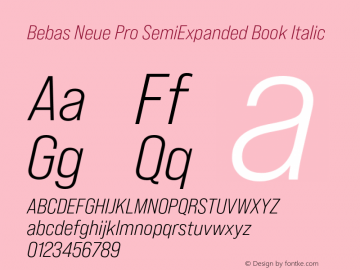 Bebas Neue Pro SemiExpanded Book Italic Version 1.000;PS 001.000;hotconv 1.0.88;makeotf.lib2.5.64775图片样张