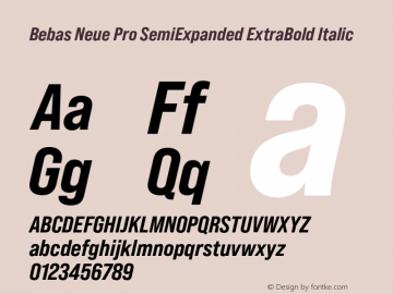 Bebas Neue Pro SemiExpanded ExtraBold Italic Version 1.000;PS 001.000;hotconv 1.0.88;makeotf.lib2.5.64775图片样张