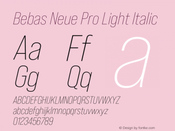 Bebas Neue Pro Light Italic Version 1.100;PS 001.100;hotconv 1.0.88;makeotf.lib2.5.64775图片样张