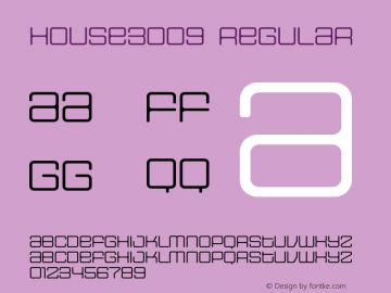 HOUSE3009 Regular Version 1.000;PS 001.000;hotconv 1.0.38 Font Sample