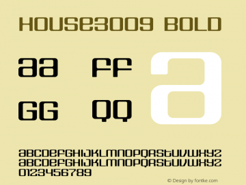 HOUSE3009 Bold Version 1.000;PS 001.000;hotconv 1.0.38 Font Sample