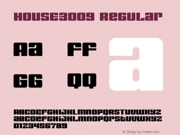 HOUSE3009 Regular Version 1.000;PS 001.000;hotconv 1.0.38 Font Sample