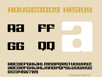 HOUSE3009 Heavy Version 001.000 Font Sample